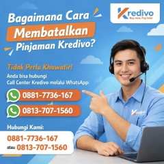 Simak Begini Cara Membatalkan Pinjaman Kredivo Yang Sudah Cair