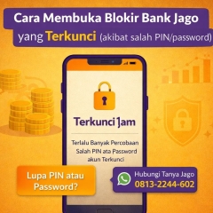 bagaimana membuka akun bank jago terkunci salah password
